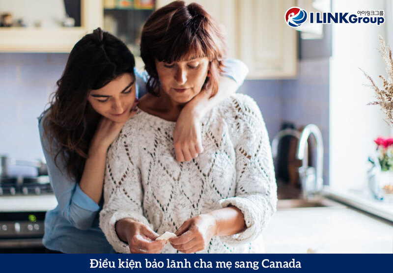 Điều kiện bảo lãnh cha mẹ sang Canada
